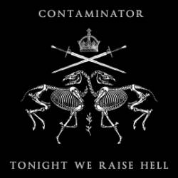 Contaminator : Tonight We Raise Hell